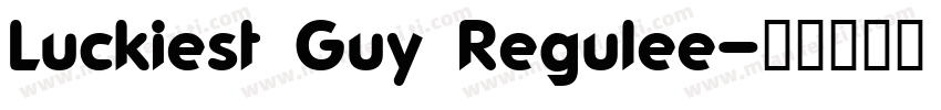 Luckiest Guy Regulee字体转换